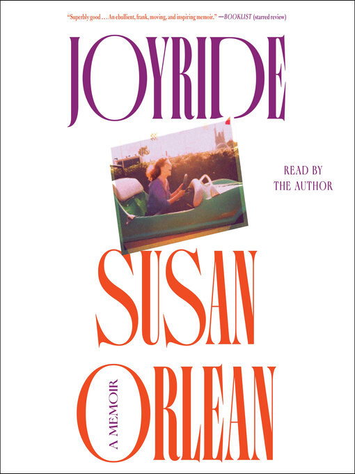 Title details for Joyride by Susan Orlean - Available